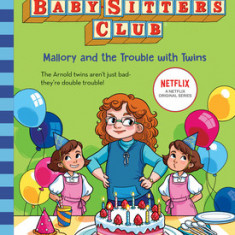 Mallory and the Trouble with Twins (the Baby-Sitters Club, 21)