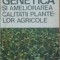Genetica si ameliorarea calitatii plantelor agricole - A. S. Potlog, G. Nedelea