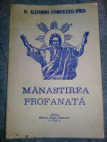 Carte(BROSURA) religioasa veche 1994,MANASTIREA PROFANATA,Pr.Birda Alexandru