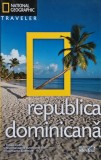 Republica Dominicană (colecția National Geographic Traveler, nr. 6) - 2010 (@K217)