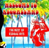 Various - Welcome To Reggaeland - The Best Of Reggae Hits, CD