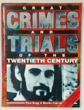 GREAT CRIMES AND TRIALS OF THE TWENTIETH CENTURY by PAUL BEGG and MARTIN FIDO , 1993 , PREZINTA URME DE INDOIRE SI DE UZURA