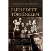 Elfeledett t&ouml;rt&eacute;nelem: Jurnal de ofițer de poliție din Budapesta 1944-1945, F&aacute;bi&aacute;n G&aacute;sp&aacute;r - Carte &icirc;n maghiară, 2025, 9786156502490