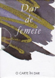 Dar de femeie - Paperback brosat - Helen Exley - Helen Exley