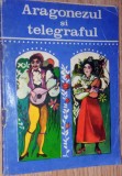 Aragonezul si telegraful - anecdote populare spaniole - 1970