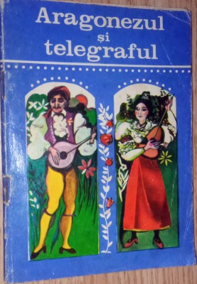 Aragonezul si telegraful - anecdote populare spaniole - 1970 foto