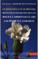 Ce mancam ca sa ne hranim? - Gheorghe Mencinicopschi