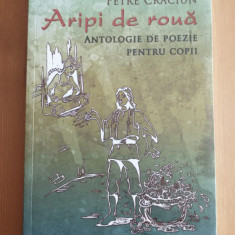 Petre Crăciun - Aripi de rouă: antologie de poezie pentru copii