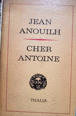 Jean Anouilh - Cher Antoine (1971) foto