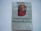 Scurta istorie a Bisericii Romane - Ioan Ploscaru (greco-catolica), 2008, Galaxia Gutenberg