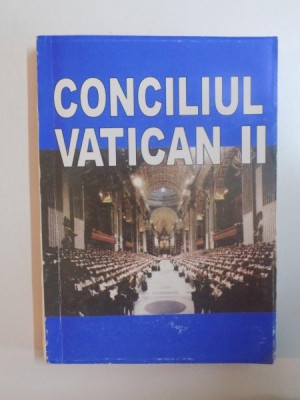 CONCILIUL VATICAN II , CONSTITUTII , DECRETE, DECLARATII , 1999, foto