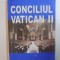 CONCILIUL VATICAN II , CONSTITUTII , DECRETE, DECLARATII , 1999,