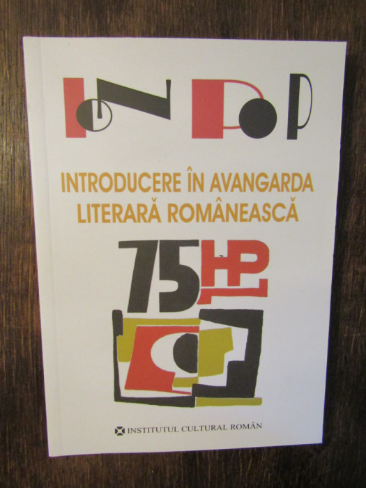 Introducere &icirc;n avangarda literară rom&acirc;nească - Ion Pop