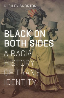 Black on Both Sides: A Racial History of Trans Identity foto