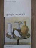 Giorgio Morandi, Francesco Arcangeli - Album de Artă, 1986, Meridiane, Biblioteca de Arta, Romana, 369 Pagini