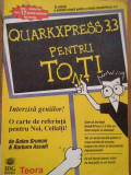 Quarkxpress 3.3 Pentru To(n)ti - Galen Gruman Barbara Assadi ,282103, TEORA