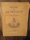 Eloge de la frivolite - Andre Beaunier