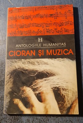 Cioran si muzica antologiile Humanitas foto