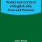 Nooks and Corners of English Life, Past and Present