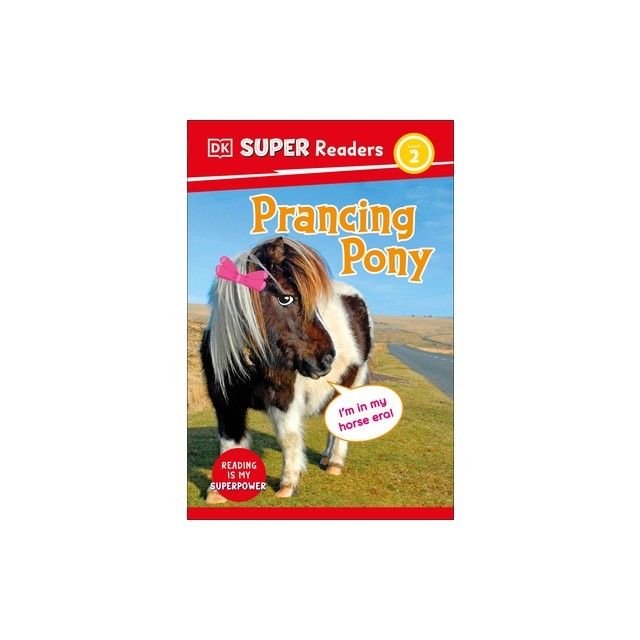 DK Super Readers Level 2 Prancing Pony