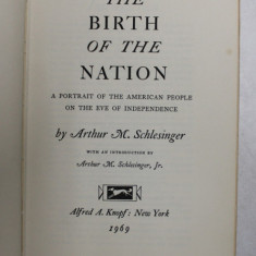 THE BIRTH OF THE NATION - A PORTRAIT OF THE AMERICAN PEOPLE ON THE EVE OF INDEPENDENCE by ARTUR M. SCHLESINGER , 1969