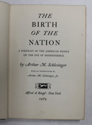 THE BIRTH OF THE NATION - A PORTRAIT OF THE AMERICAN PEOPLE ON THE EVE OF INDEPENDENCE by ARTUR M. SCHLESINGER , 1969 foto