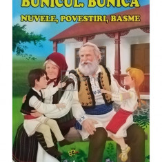 Barbu Stefanescu Delavrancea - Bunicul. Bunica - Nuvele, povestiri, basme (editia 2020)