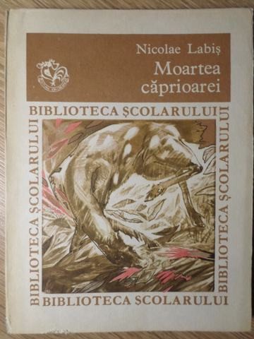 MOARTEA CAPRIOAREI-NICOLAE LABIS-189099