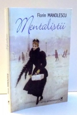 MENTALISTII de FLORIN MANOLESCU , 2009 foto