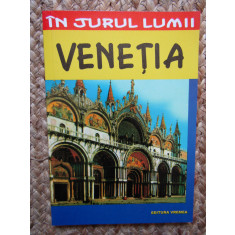 VENETIA - GHID TURISTIC de LUIGI ARMIONI , COLECTIA &#039; IN JURUL LUMII &#039;