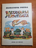 Bostănăria Fermecată - Carte Copii 1985, 104 pagini - Poveste ilustrată, stare bună