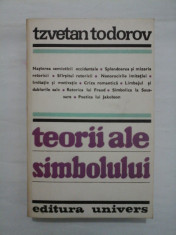 TEORII ALE SIMBOLULUI - TZVETAN TODOROV foto