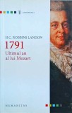 H. C. Robbins Landon - 1791 Ultimul an a lui Mozart