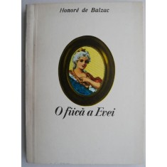 O fiica a Evei &ndash; Honore de Balzac