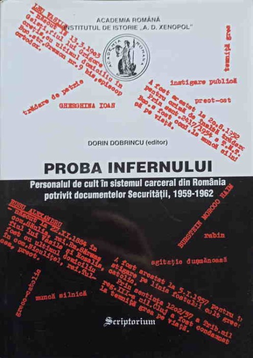 PROBA INFERNULUI. PERSONALUL DE CULT IN SISTEMUL CARCERAL DIN ROMANIA POTRIVIT DOCUMENTELOR SECURITATII, 19-253742
