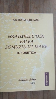 Graiurile din Valea Somuzului Mare. 2. Fonetica- Ion-Horia Birleanu cu autograf foto