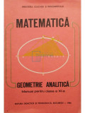 Constantin Udriste - Matematica - Geometrie analitica - Manual pentru clasa a XI-a (editia 1986)