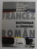 DICTIONAR FRANCEZ - ROMAN AL COMUNICARII de ANDREI GANCZ ...MARGARETA GANCZ , 1999