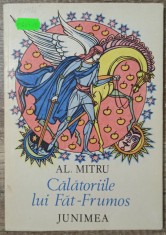 Calatoriile lui Fat Frumos - Al. Mitru// ilustratii Val Munteanu foto