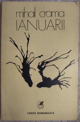 MIHAIL CRAMA: IANUARII/VERSURI/editia princeps 1976/tiraj 550/fara fila de garda foto