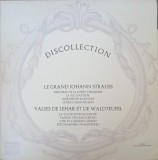 Disc vinil, LP. Le Grand Johann Strauss. Valses De Lehar Et De Waldteufel-Johann Strauss Jr., Franz Lehar, -242089