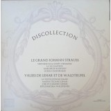 Disc vinil, LP. Le Grand Johann Strauss. Valses De Lehar Et De Waldteufel-Johann Strauss Jr., Franz Lehar, -242089