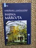 Gheorghe I. Cantacuzino - Biserica Marcuta ( 2003 )