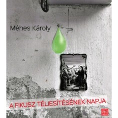 A fikusz t&eacute;lies&iacute;t&eacute;s&eacute;nek napja - M&eacute;hes K&aacute;roly