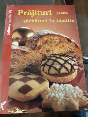 Prajituri pentru sarbatori in familie foto