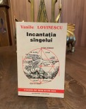 Vasile Lovinescu - Incantatia Sangelui (1993 - Ca noua!)