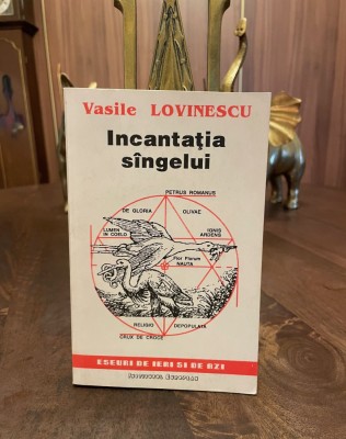 Vasile Lovinescu - Incantatia Sangelui (1993 - Ca noua!) foto