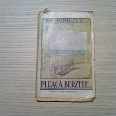 PLEACA BERZELE - Ion Minulescu - 1921, 88 p.; coperta originala