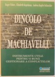 FISHER/KOPELMAN/SCHNEIDER - DINCOLO DE MACHIAVELLI