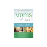 Moms in Prayer: Standing in the Gap for Your Children